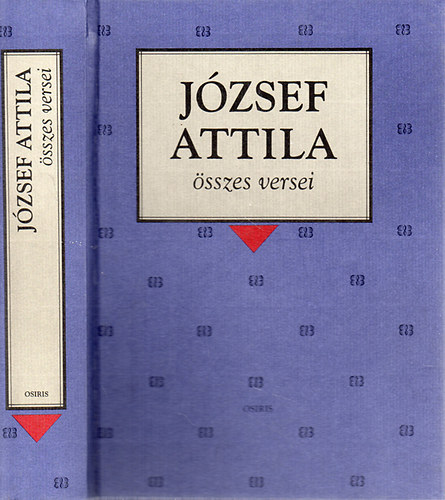 Jzsef Attila - Jzsef Attila sszes versei (Osiris Klasszikusok)