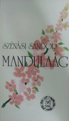Mandula�g (Versek �s m�ford�t�sok)