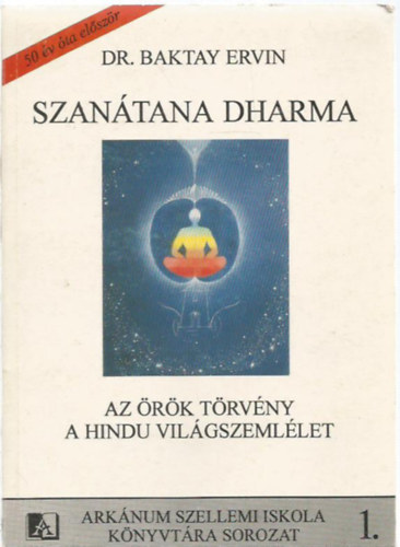 India blcsessge - Szantana Dharma: Az rk Trvny