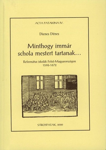 Minthogy immr schola mestert tartanak...