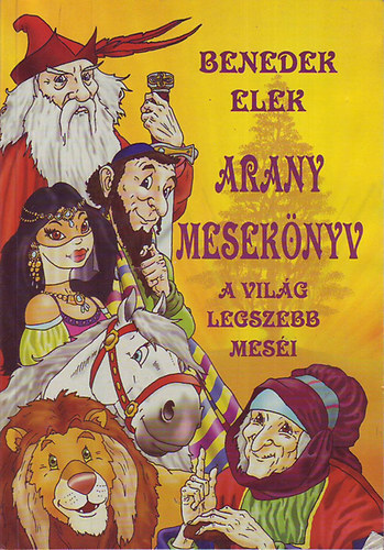 Benedek Elek - Arany mesek�nyv