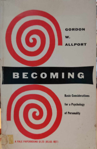 Becoming: Basic Considerations for a Psychology of Personality