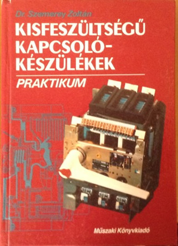 Kisfesz�lts�g� kapcsol�k�sz�l�kek  (Praktikum)