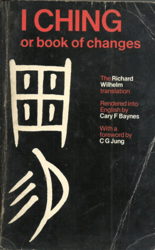 The I Ching or book of changes