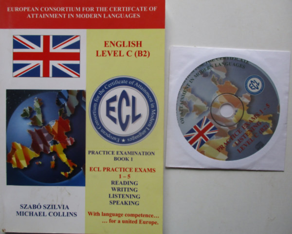 Certificate of attainment in modern languages (English level C (B2)) - Practice exam book 1 (ECL Practice Exms 1-5)