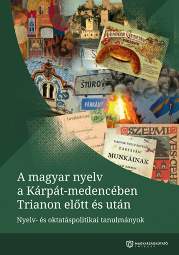 A magyar nyelv a Krpt-medencben Trianon eltt s utn ( Nyelv s oktatspolitikai tanulmnyok )