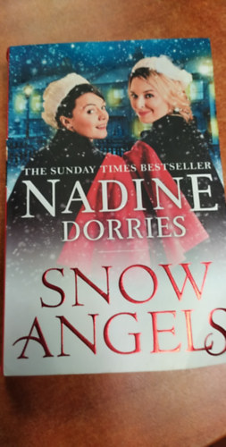 Nadine Dorries - Snow Angels: An emotional Christmas read from the Sunday Times bestseller