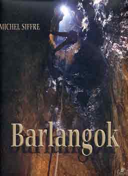 Michel Siffre - Barlangok