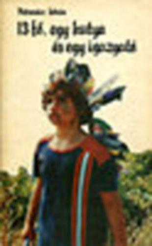 13 f�, egy kutya �s egy igazgat�