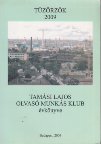 Tzrzk 2009 - Tamsi Lajos olvas munks klub vknyve