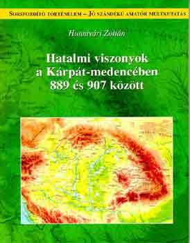 Hatalmi viszonyok a Krpt-medencben 889 s 907 kztt