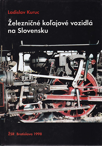 Zeleznic kolajov vozidl na Slovensku (Szlovk nyelv vasttrtneti knyv)