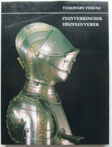 Fegyverkincsek, d�szfegyverek