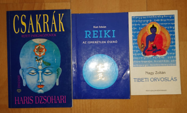 Kun István, Haris Dzsohari Nagy Zoltán - 3 könyv a keleti tanokról: Tibeti orvoslás, Reiki -az ismeretlen őserő, Csakrák