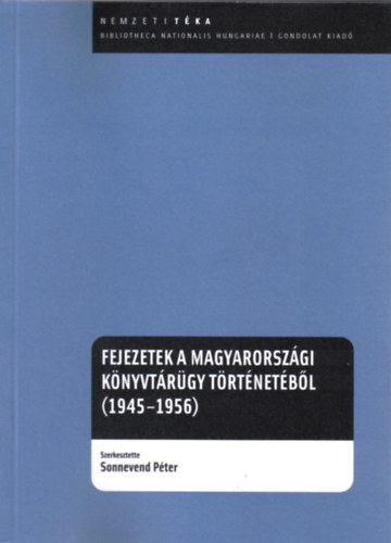 Fejezetek a magyarorszgi knyvtrgy trtnetbl (1945-1956)
