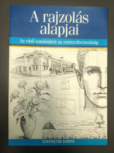 A rajzols alapjai - Az els vonsoktl az emberbrzolsig