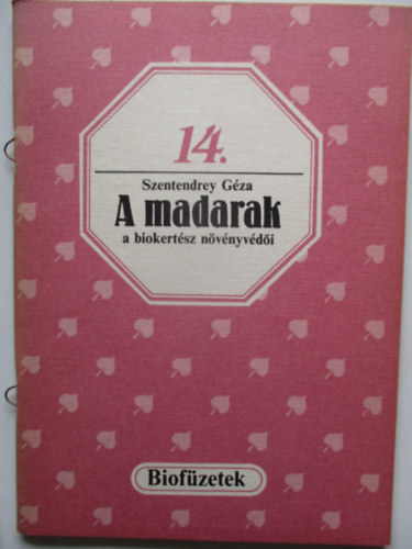 A madarak a biokertsz nvnyvdi (Biofzetek)