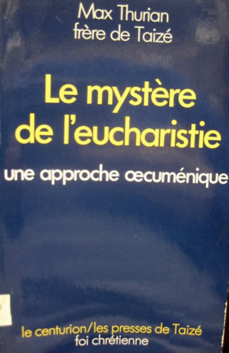 Le mystre de l'eucharistie une approche oecumnique