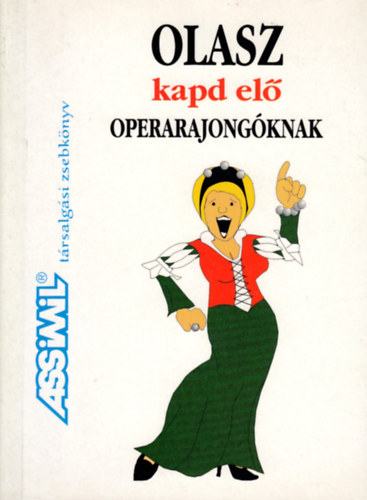 Assimil - Olasz kapd el /operarajongknak/