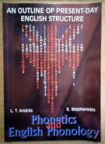 An outline of present-day english structure vol I.: Phonetics and  English Phonology