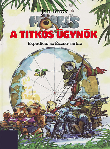 Morris, a titkos gynk - Expedci az szaki-sarkra