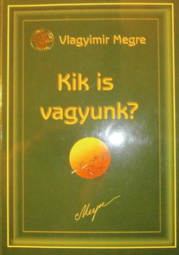 Kik is vagyunk?