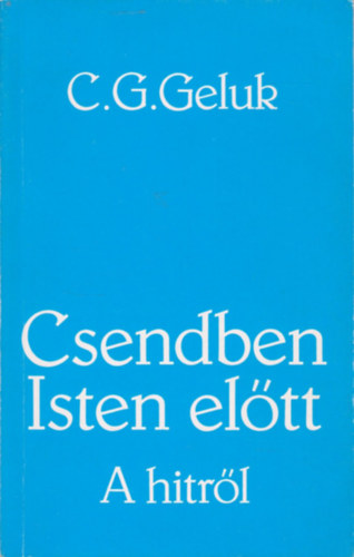 Csendben Isten eltt-A hitrl