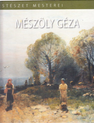 Mszly Gza (A magyar festszet mesterei)