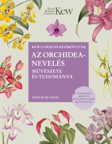 Az orchideanevels mvszete s tudomnya