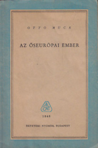 Otto Muck - Az �seur�pai ember