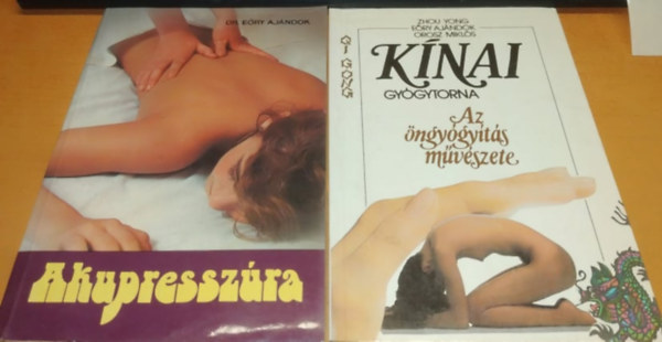 Akupresszra + Knai gygytorna: Az ngygyts mvszete (2 ktet)