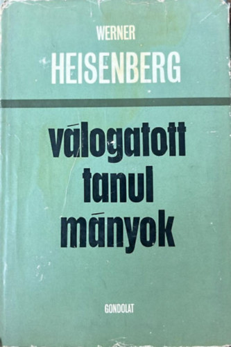 Werner Heisenberg - V�logatott tanulm�nyok