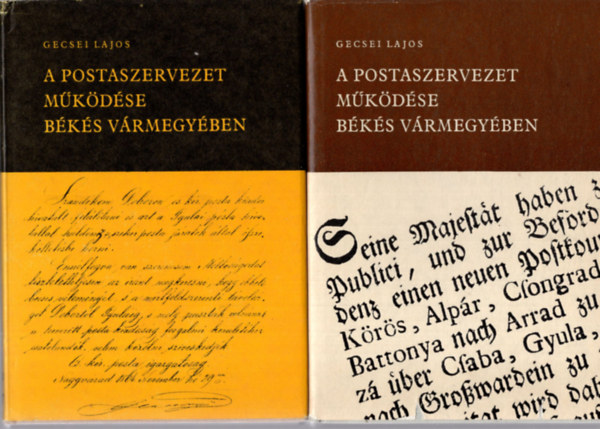 A postaszervezet m�k�d�se B�k�s v�rmegy�ben 1787-1850, 1850-1867 I-II.