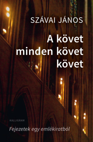 A k�vet minden k�vet k�vet