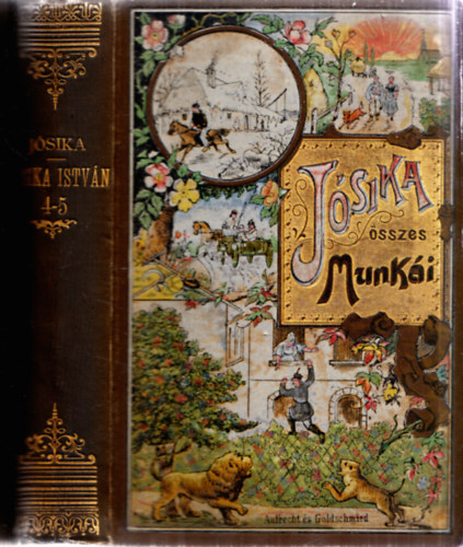Jsika sszes munki 4-5.: Jsika Istvn (Jsika Mikls munki, Aufrecht s Goldschmied ktsben)