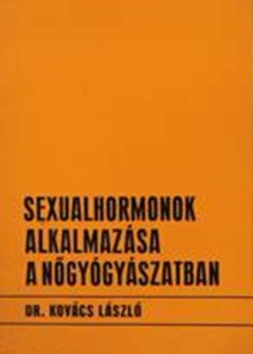 Sexualhormonok alkalmazsa a ngygyszatban