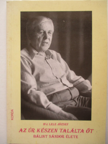 Az r kszen tallta t (Blint Sndor lete)