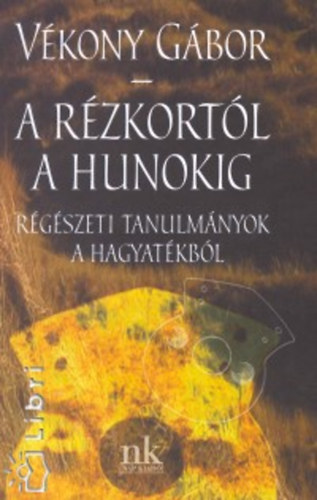 Vkony Gbor - A rzkortl a hunokig