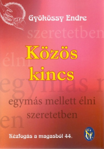 Kzs kincs (Kzfogs a magasbl 44.)