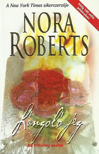 Nora Roberts - Lngol jg - Az O'Hurley csald