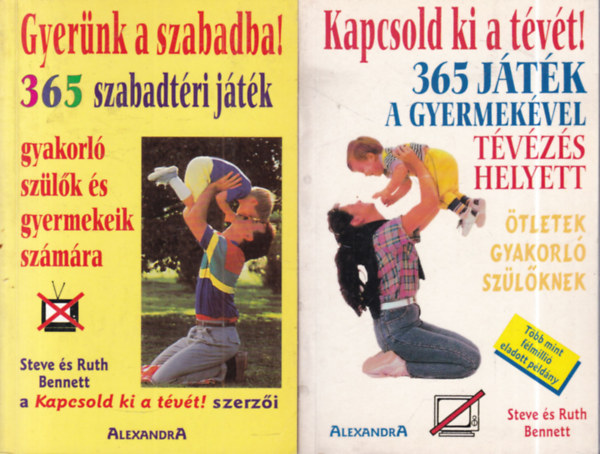 2 db. j�t�kk�nyv (Gyer�nk a szabadba!- 365 szabadt�ri j�t�k + Kapcsold ki a t�v�t!- 365 j�t�k a gyermek�vel)