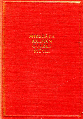 Mikszth Klmn sszes mvei 20. A Noszty fi esete Tth Marival I.
