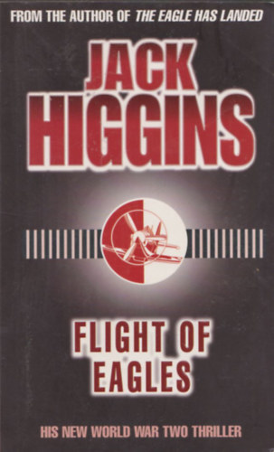 Jack Higgins - Flight of eagles