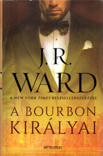 J. R. Ward - A bourbon kirlyai