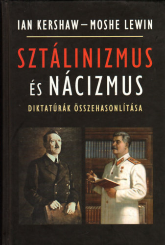 Sztlinizmus s ncizmus - diktatrk sszehasonltsa