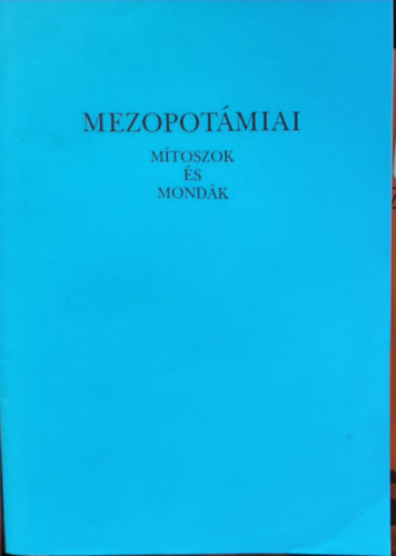 Mezopotmia - Mtoszok s mondk
