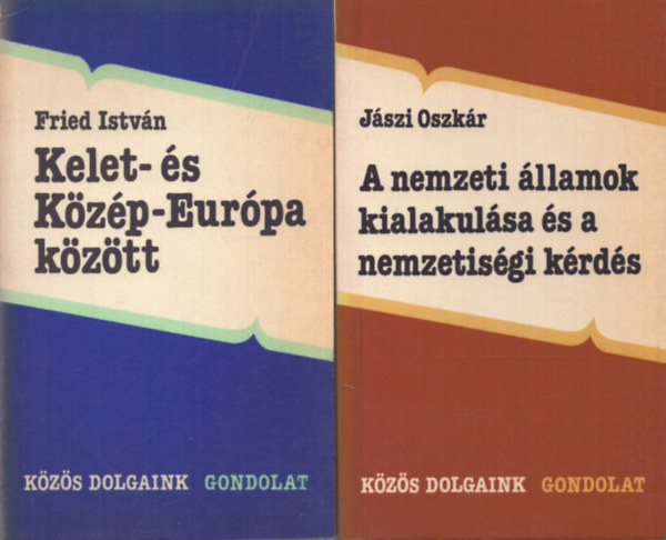 2 db a Kzs dolgaink sorozatbl: A nemzeti llamok kialakulsa s a nemzetisgi krds - Kelet- s Kzp-Eurpa kztt
