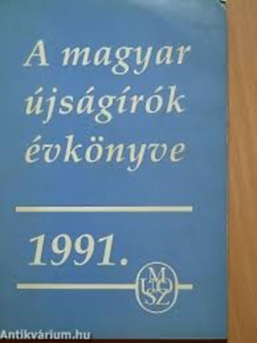 Nagy J�zsef  (f�szerk.) - A magyar �js�g�r�k �vk�nyve 1991