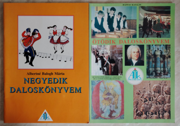 Raffay Katalin; Albertn� Balogh M�rta - 2 db k�nyv, �t�dik dalosk�nyvem (negyedik jav�tott kiad�s);- Negyedik dalosk�nyvem (hetedik jav�tott kiad�s)