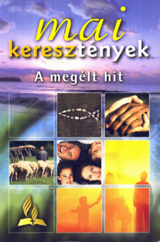 Mai kereszt�nyek - A meg�lt hit